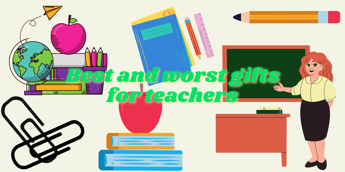 The Best and the Worst of Teacher Appreciation Gifts